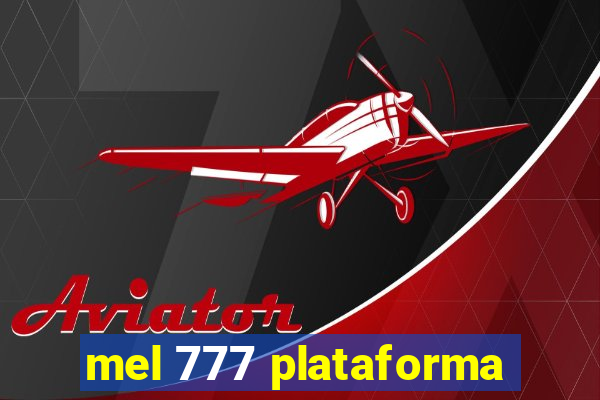 mel 777 plataforma